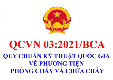 Bộ Công an ban hành Quy chuẩn kỹ thuật quốc gia về phương tiện phòng cháy và chữa cháy